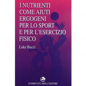 I nutrienti come aiuti ergogeni per lo sport e per l'esercizio fisico