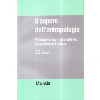 Il sapere dell'antropologia. Pensare, comprendere, descrivere l'altro