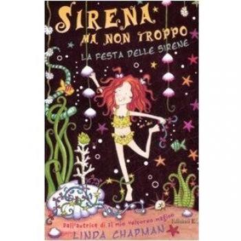 La festa delle sirene. Sirena ma non troppo (Vol. 3)