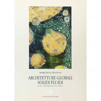 Architetture globali. Solidi e fluidi o del componente retto e curvo