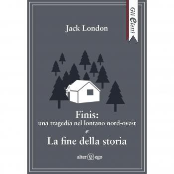 Finis: una tragedia nel lontano nord-ovest e La fine della storia