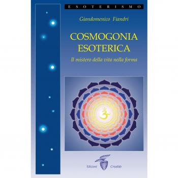 Cosmogonia esoterica. Il mistero della vita