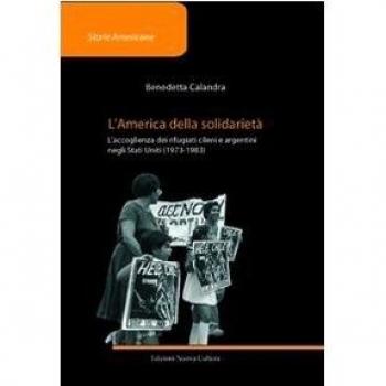 L'America della solidarietà. L'accoglienza dei rifugiati cileni e argentini negli Stati Uniti
