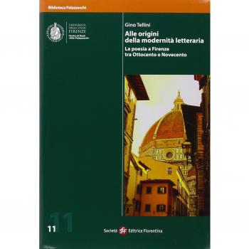 Alle origini della modernità letteraria. La poesia a Firenze tra Ottocento e Novecento. Con DVD