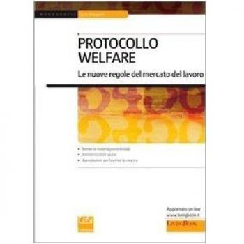 Protocollo welfare. Le nuove regole del mercato del lavoro