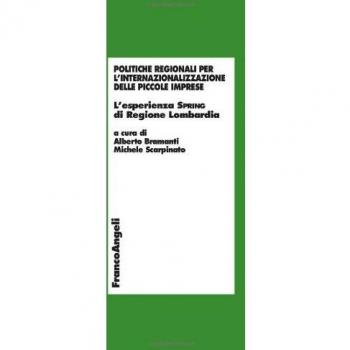Politiche regionali per l'internazionalizzazione delle piccole imprese. L'esperienza Spring di Regione Lombardia