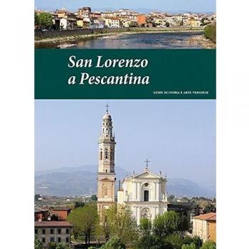 San Lorenzo a Pescantina. Guide di storia e arte veronese (2015): 3
